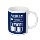 Your Voice Is My Favourite Sound Mug product